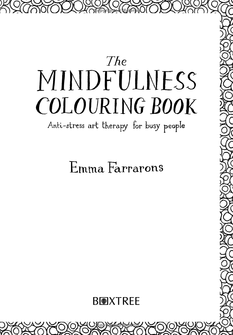 The Mindfulness Colouring Book : Anti-Stress Art Therapy for Busy People - Ảnh 5
