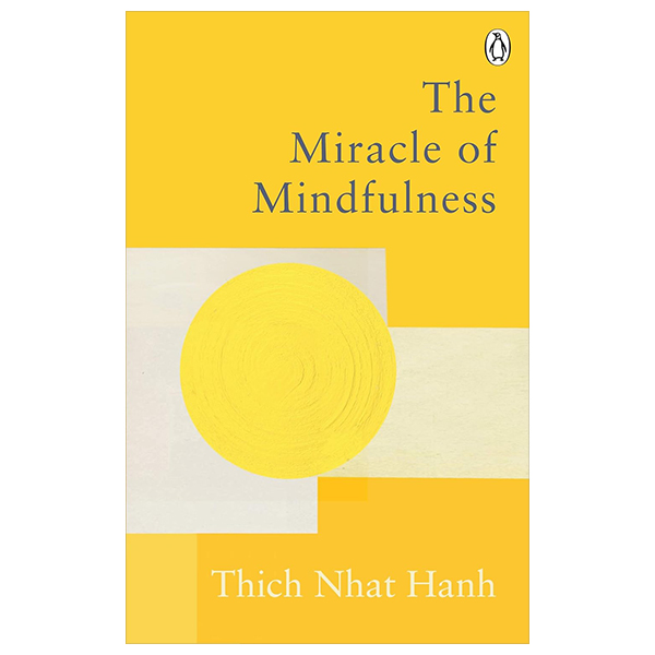 the miracle of mindfulness