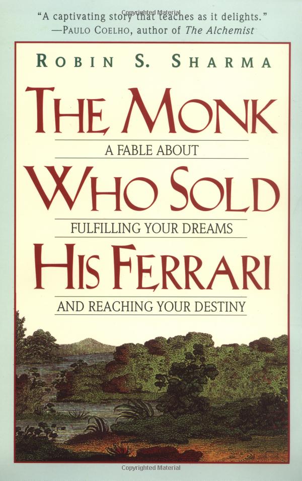 the monk who sold his ferrari: a fable about fulfilling your dreams and reaching your destiny - Ảnh 2
