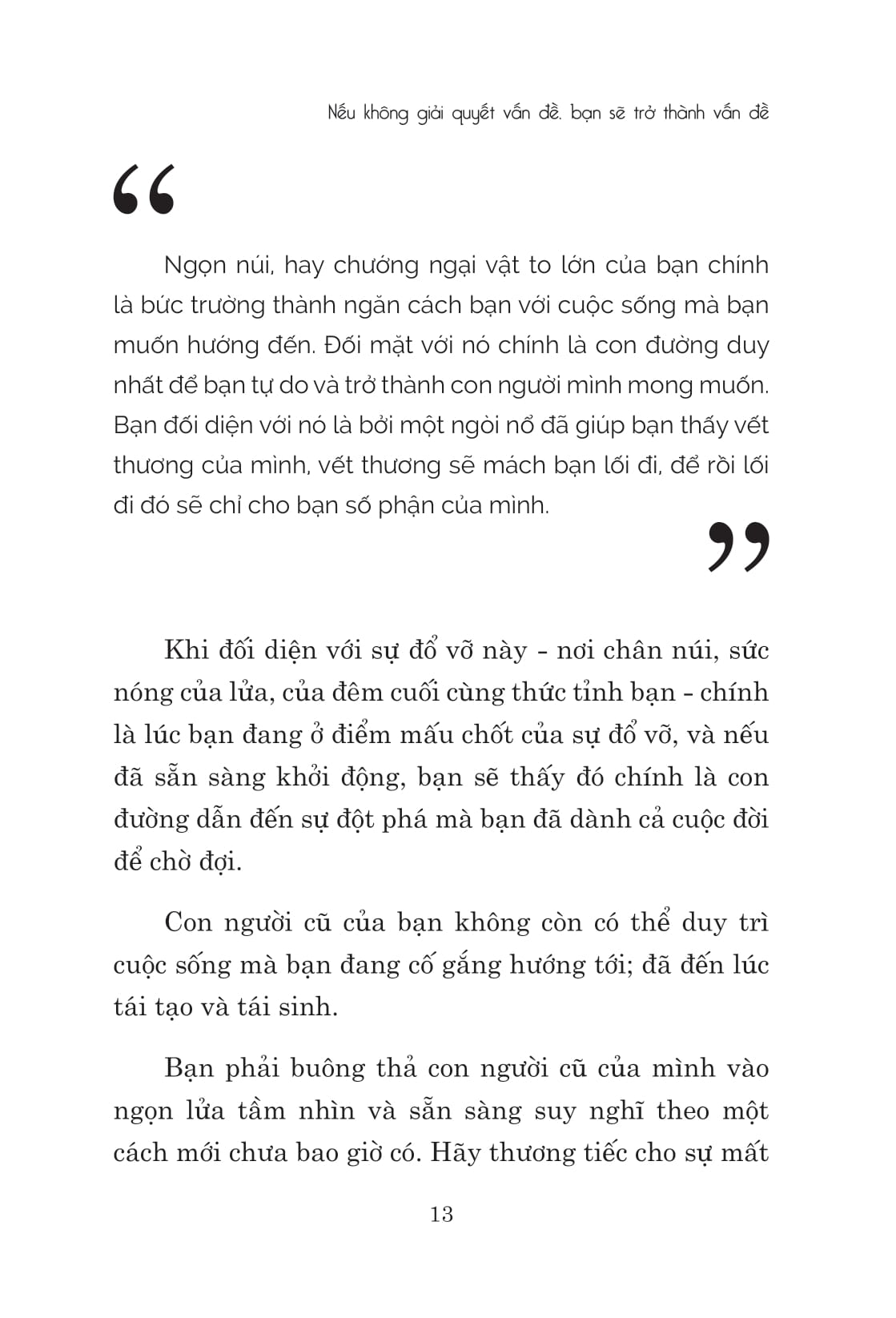 the mountain is you: nếu không giải quyết vấn đề, bạn sẽ trở thành vấn đề - Ảnh 13