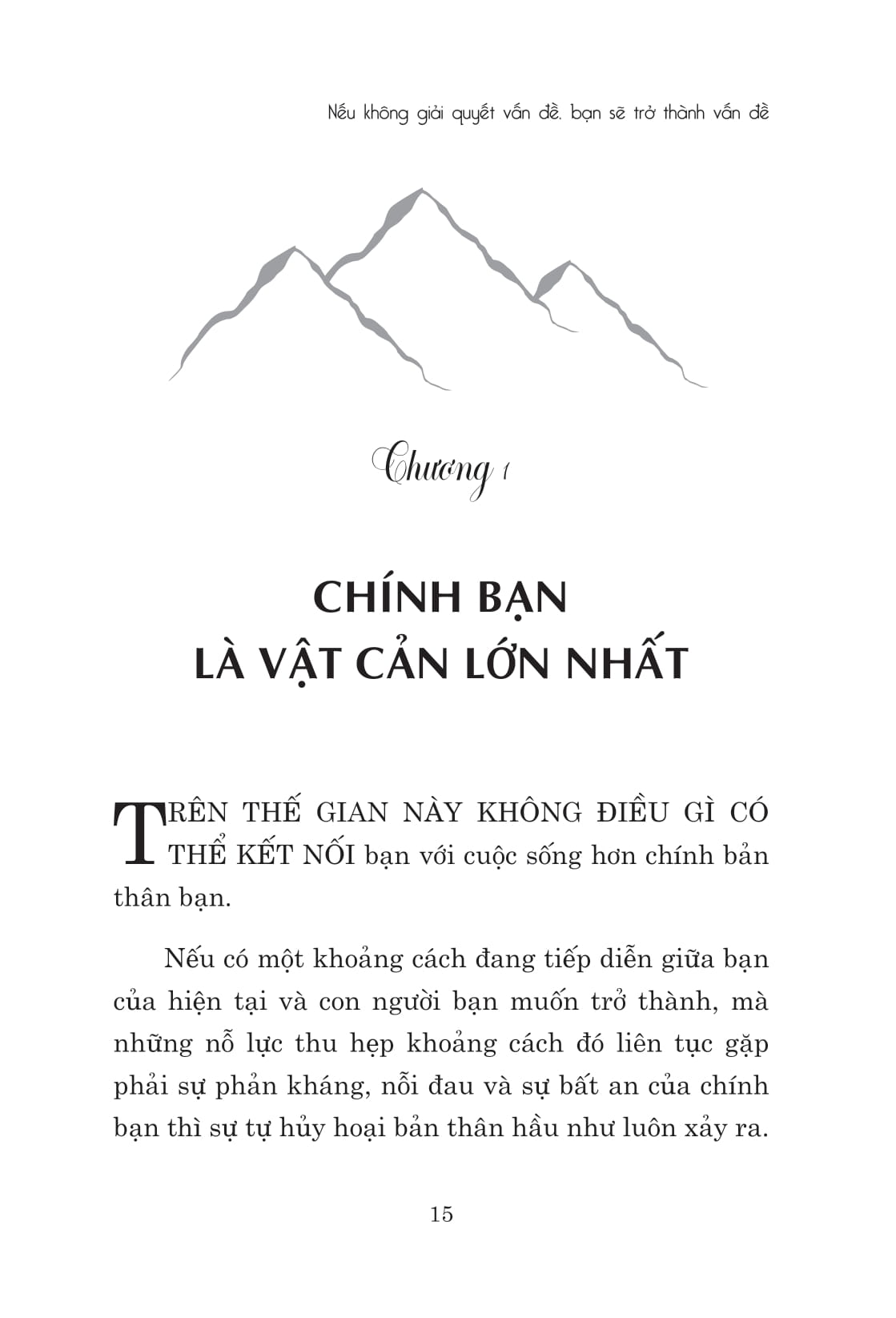 the mountain is you: nếu không giải quyết vấn đề, bạn sẽ trở thành vấn đề - Ảnh 15