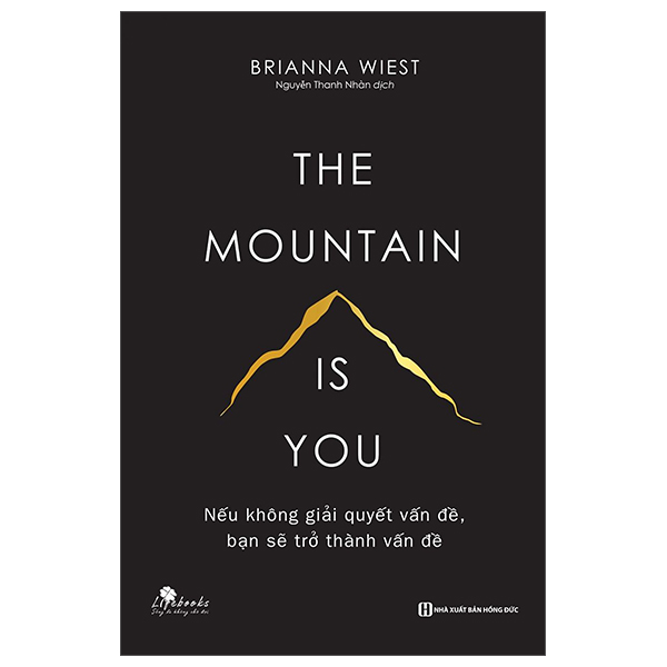 the mountain is you: nếu không giải quyết vấn đề, bạn sẽ trở thành vấn đề - Ảnh 2
