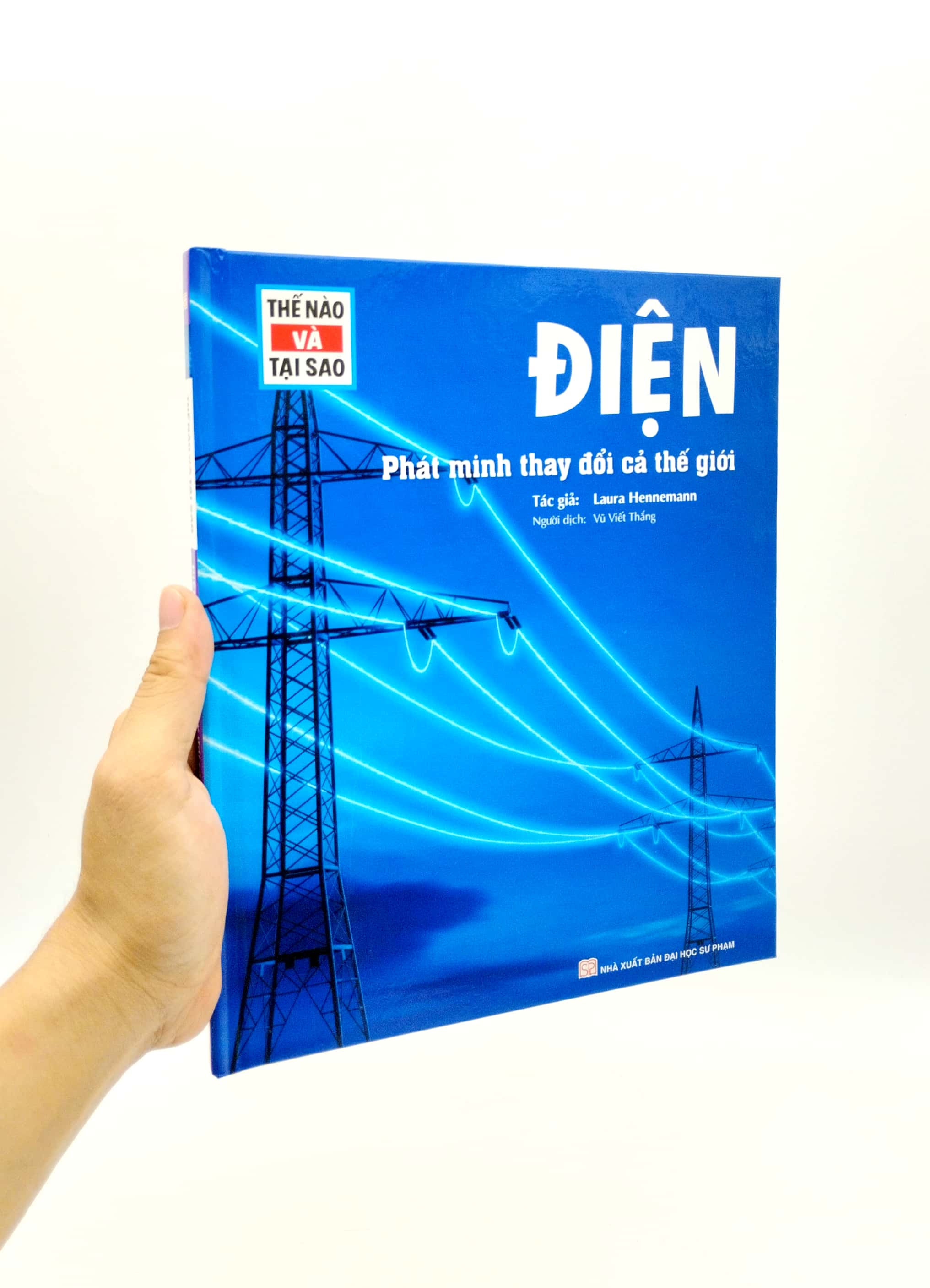 thế nào và tại sao - điện - phát minh thay đổi cả thế giới (tái bản 2022) - Ảnh 7