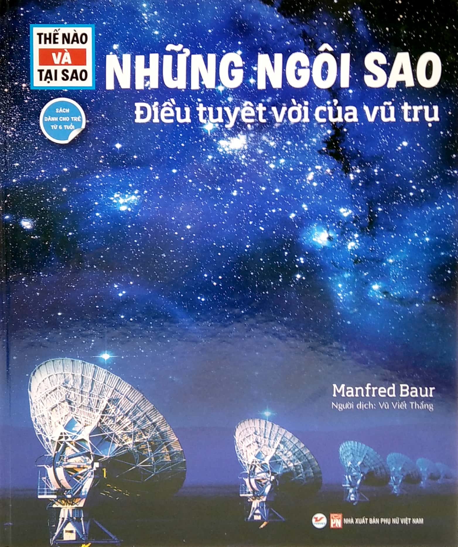 thế nào và tại sao: những ngôi sao - điều tuyệt vời của vũ trụ (tái bản 2022) - Ảnh 2