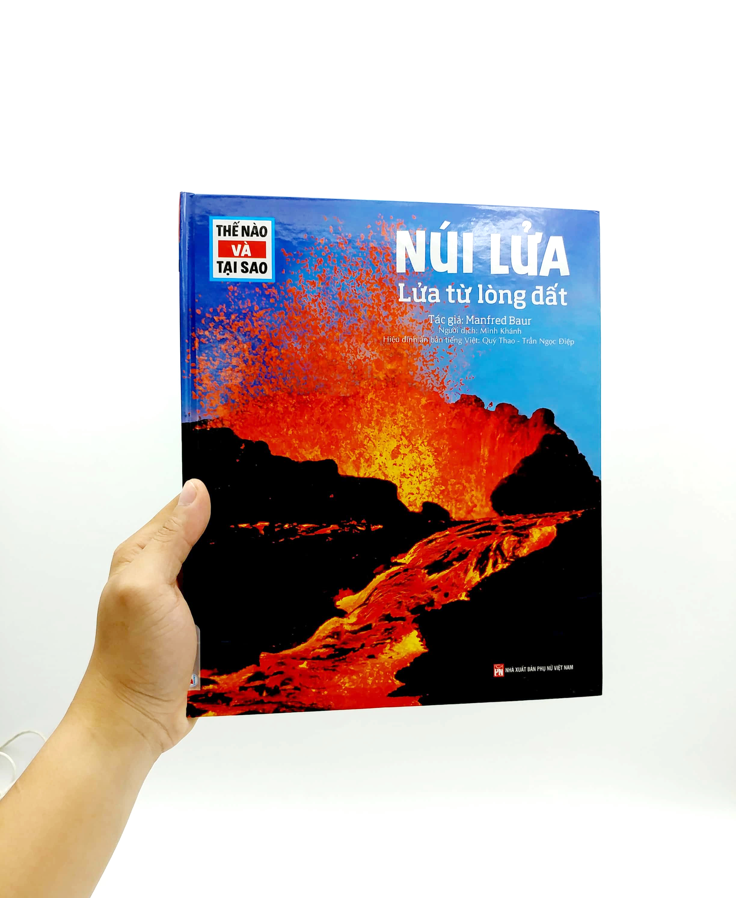 thế nào và tại sao - núi lửa - lửa từ lòng đất - bìa cứng (tái bản 2023) - Ảnh 7