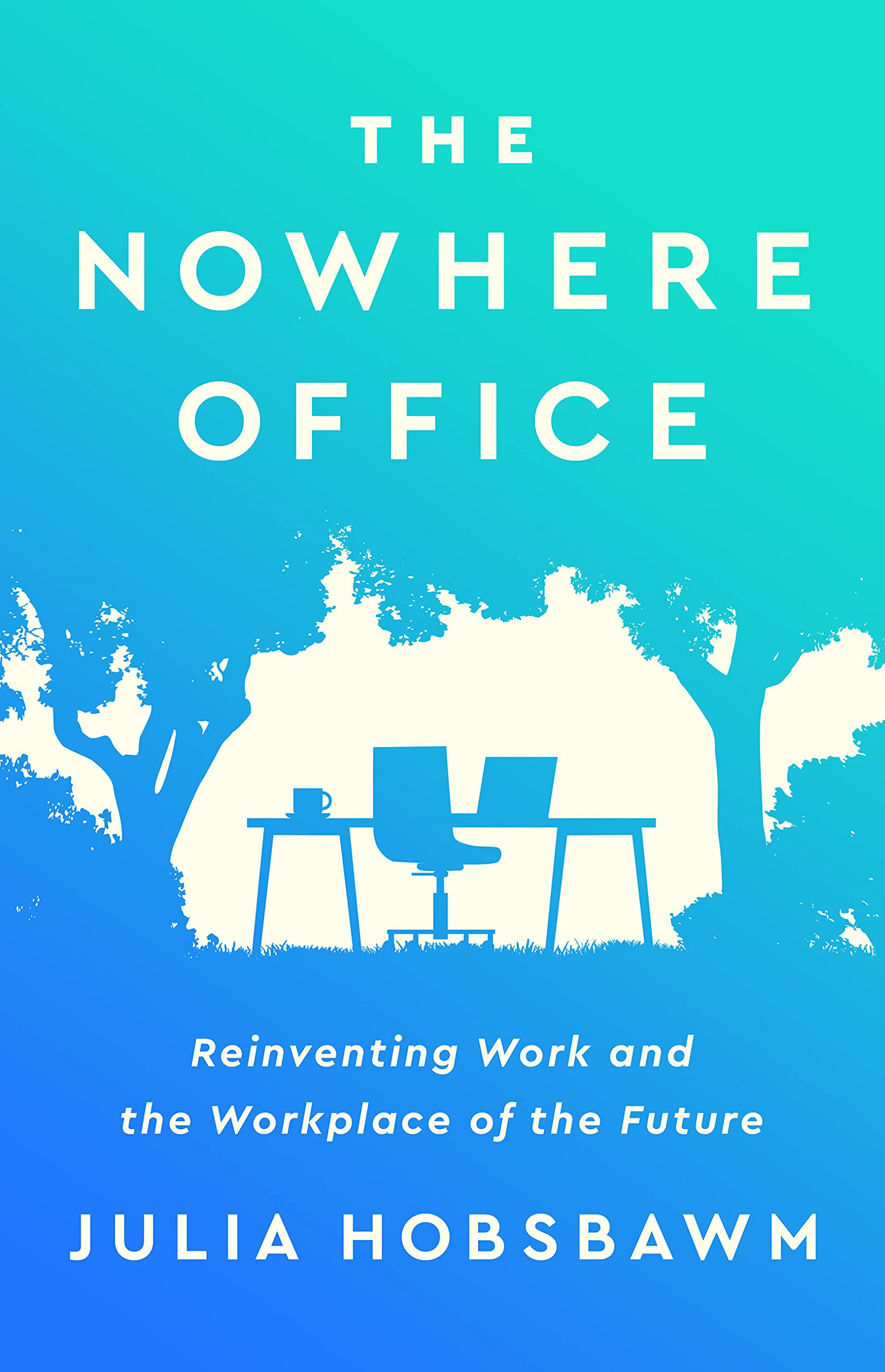 the nowhere office: reinventing work and the workplace of the future - Ảnh 2