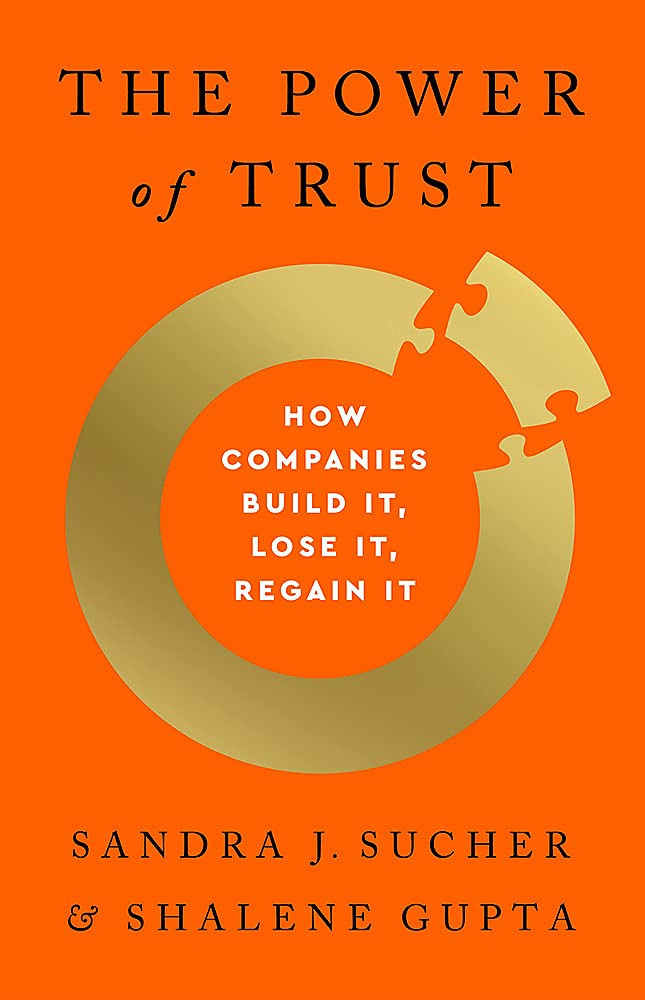 the power of trust: how companies build it, lose it, regain it - Ảnh 2