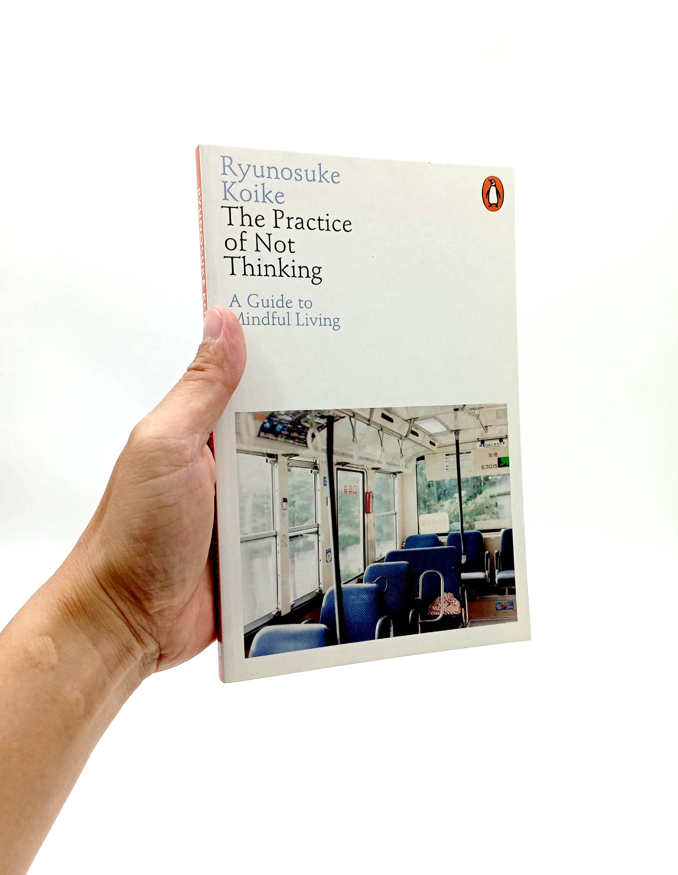 the practice of not thinking: a guide to mindful living - Ảnh 7