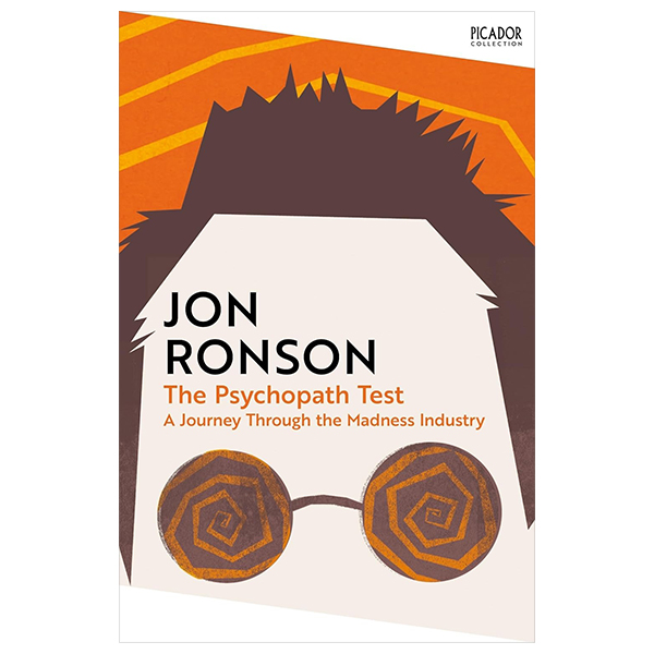 the psychopath test - a journey through the madness industry