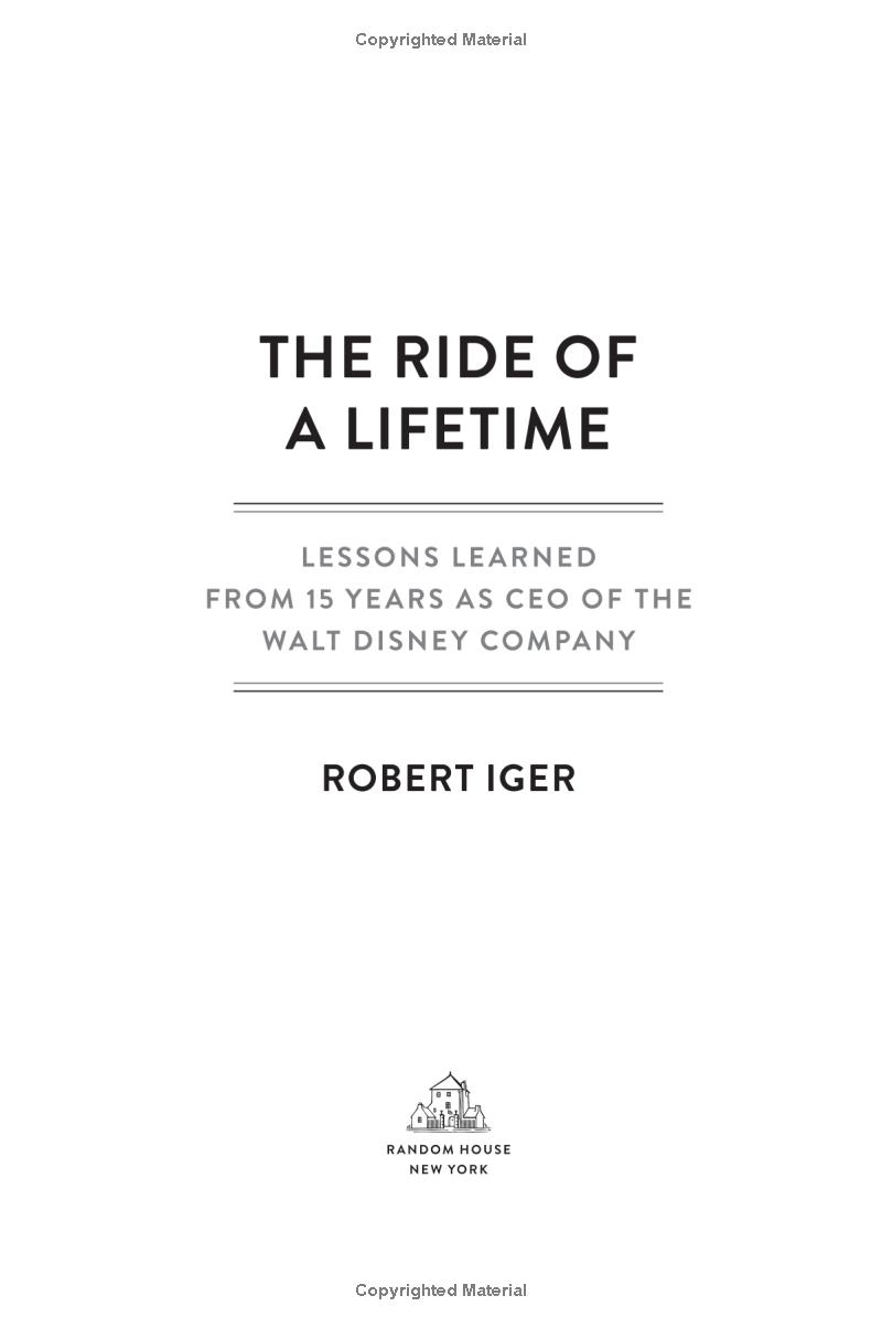 the ride of a lifetime: lessons learned from 15 years as ceo of the walt disney company - Ảnh 11