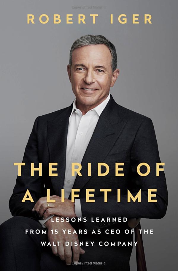 the ride of a lifetime: lessons learned from 15 years as ceo of the walt disney company - Ảnh 2