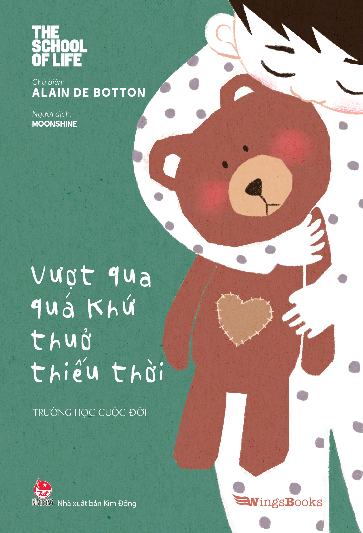 The School Of Life - Trường Học Cuộc Đời - Vượt Qua Quá Khứ Thuở Thiếu Thời - Ảnh 2