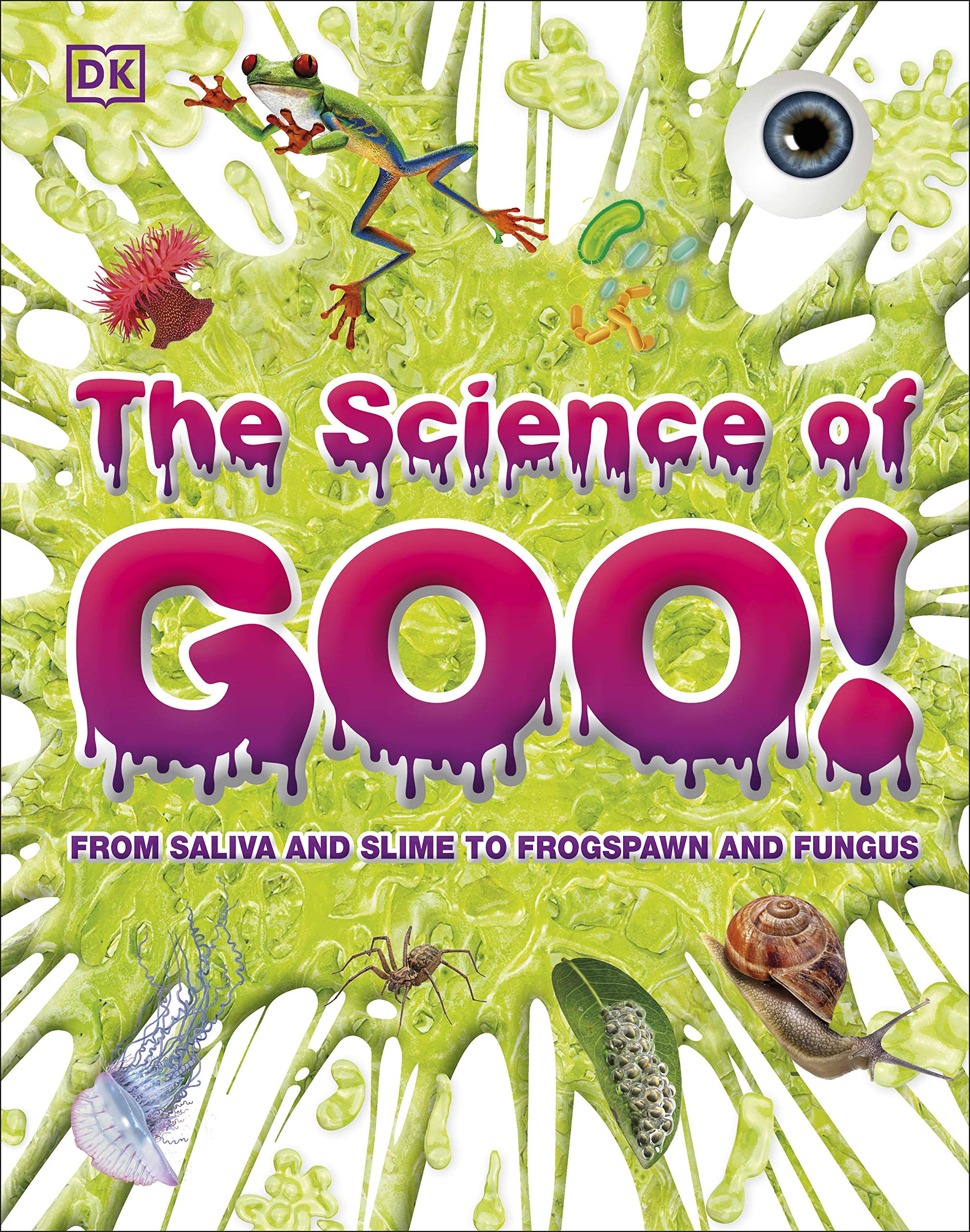 the science of goo!: from saliva and slime to frogspawn and fungus - Ảnh 2