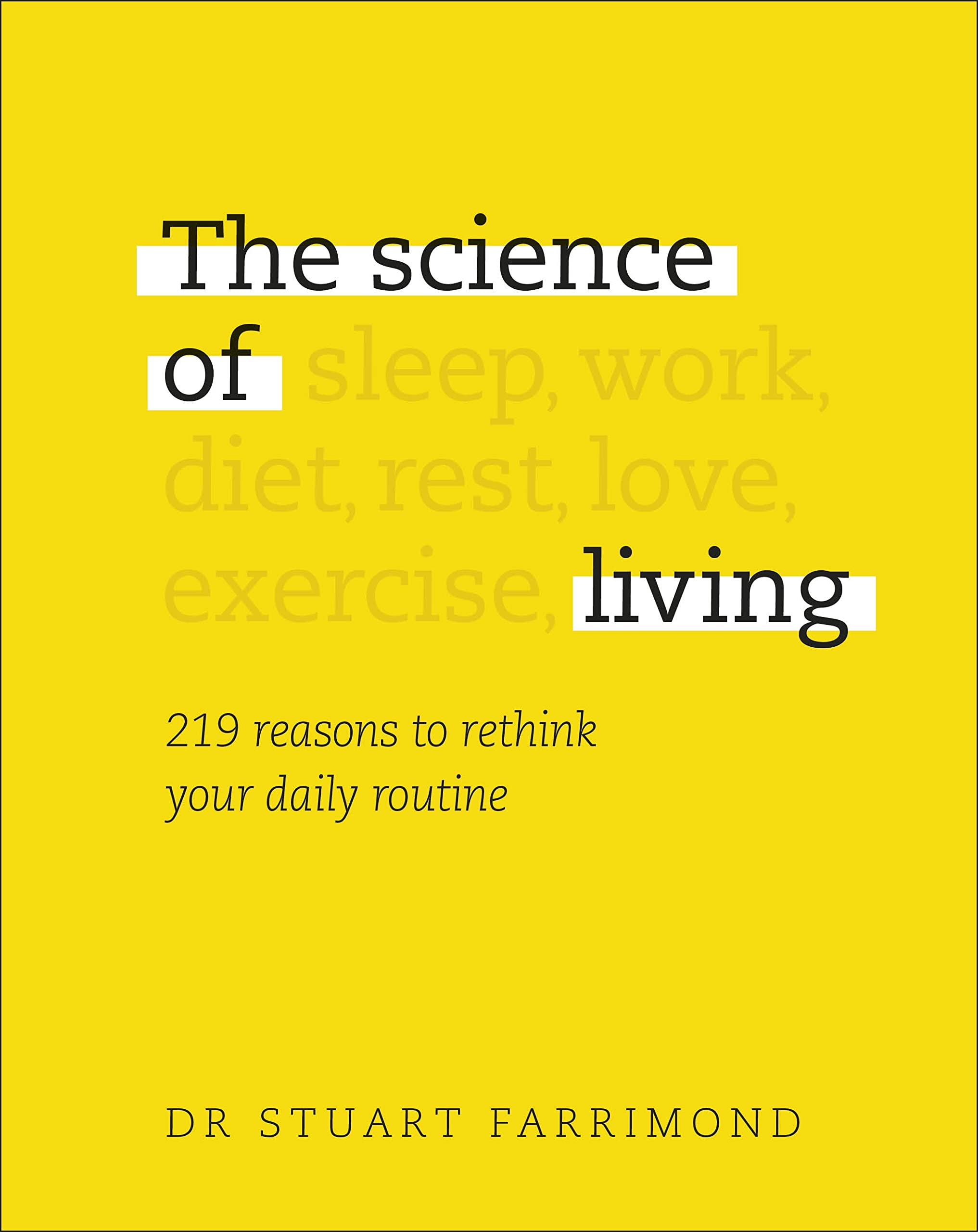 the science of living : 219 reasons to rethink your daily routine - Ảnh 2
