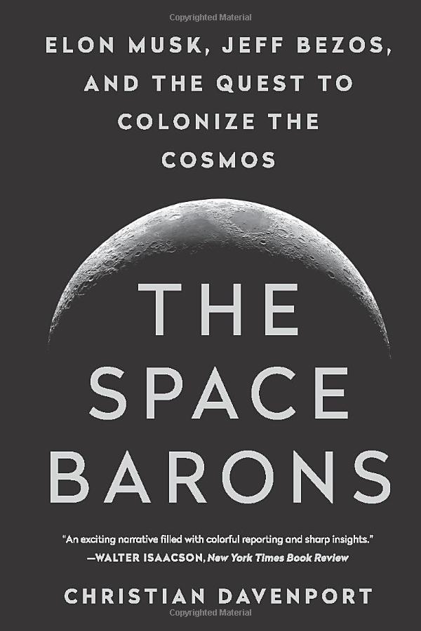 the space barons: elon musk, jeff bezos, and the quest to colonize the cosmos - Ảnh 2