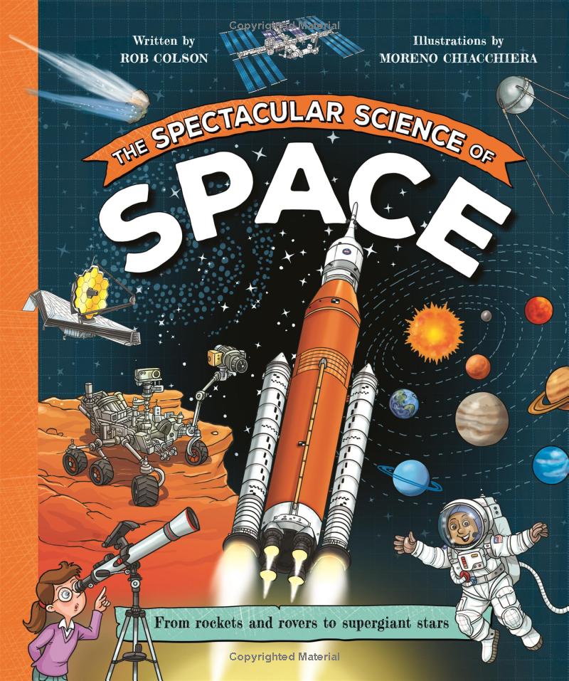 the spectacular science of space - Ảnh 2
