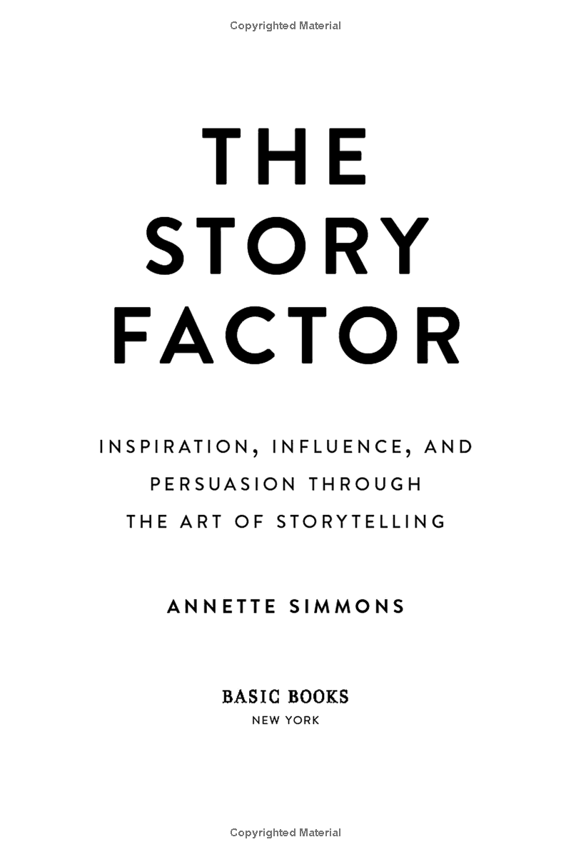 the story factor: inspiration, influence, and persuasion through the art of storytelling - Ảnh 3
