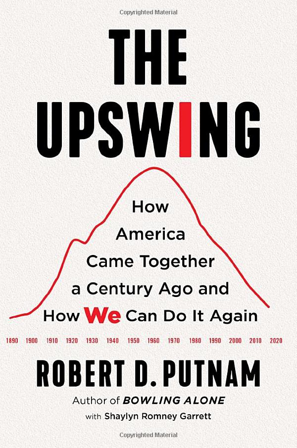 the upswing: how america came together a century ago and how we can do it again - Ảnh 2