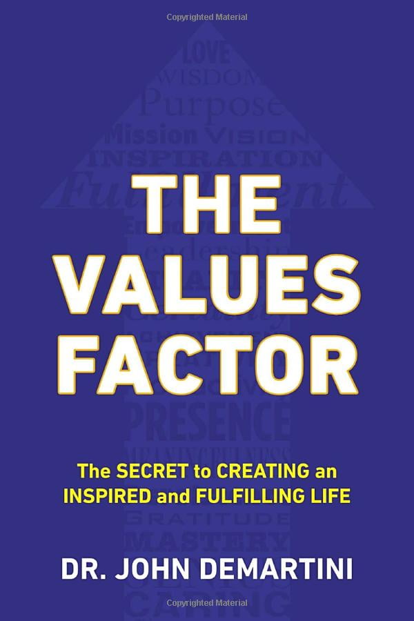 the values factor : the secret to creating an inspired and fulfilling life - Ảnh 2