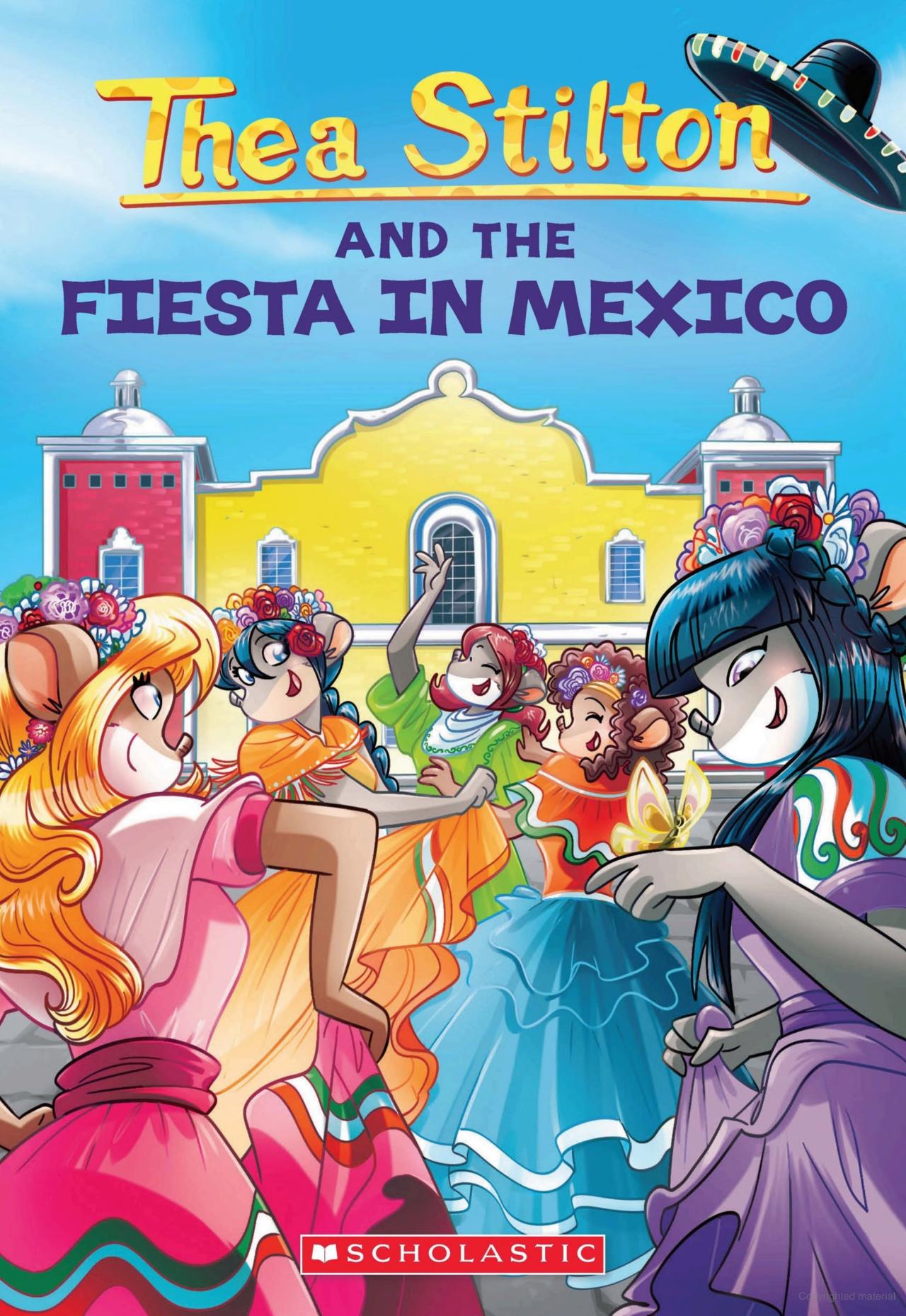 thea stilton - book 35 - thea stilton and the fiesta in mexico - Ảnh 2