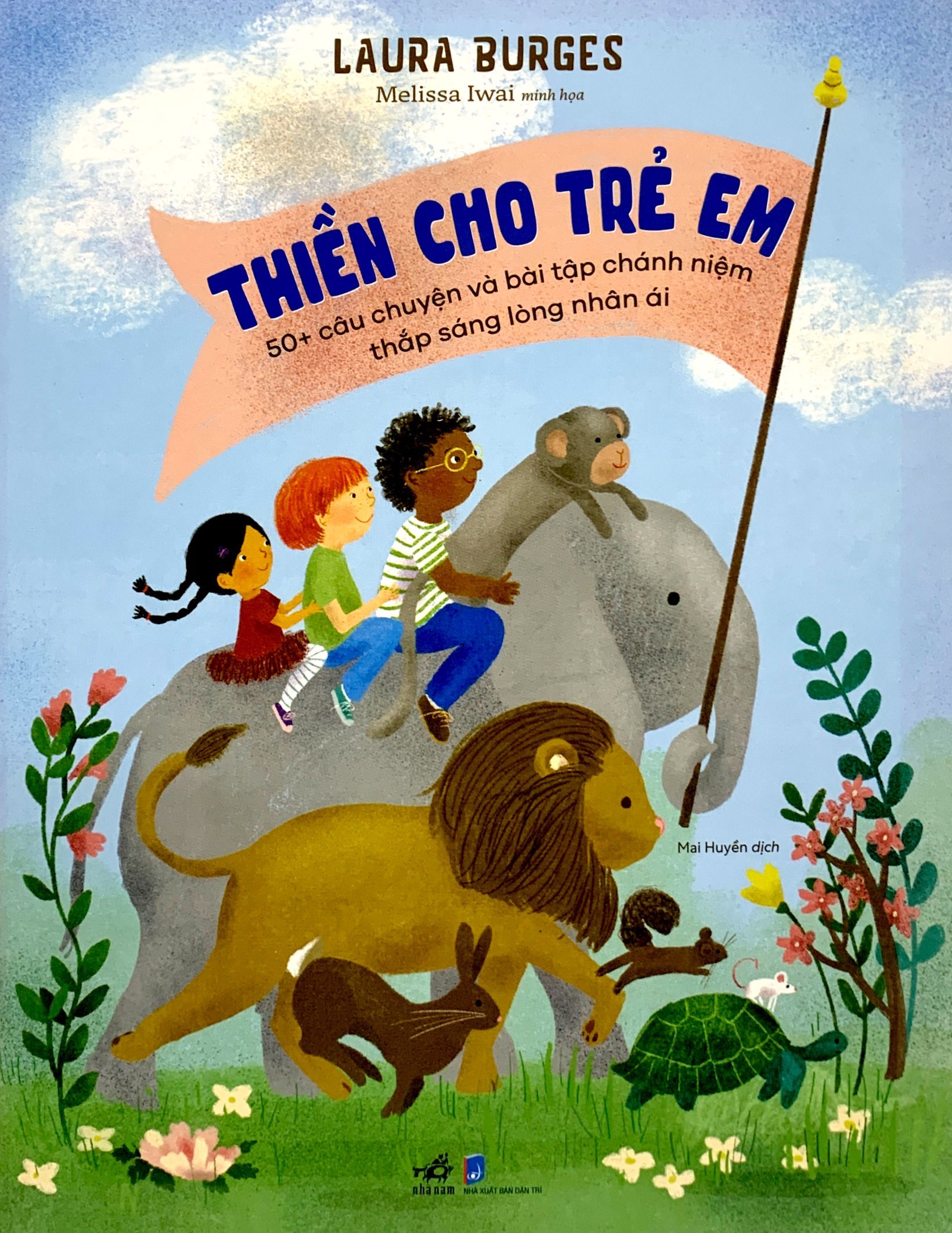 thiền cho trẻ em - 50+ câu chuyện và bài tập chánh niệm thắp sáng lòng nhân ái - Ảnh 2