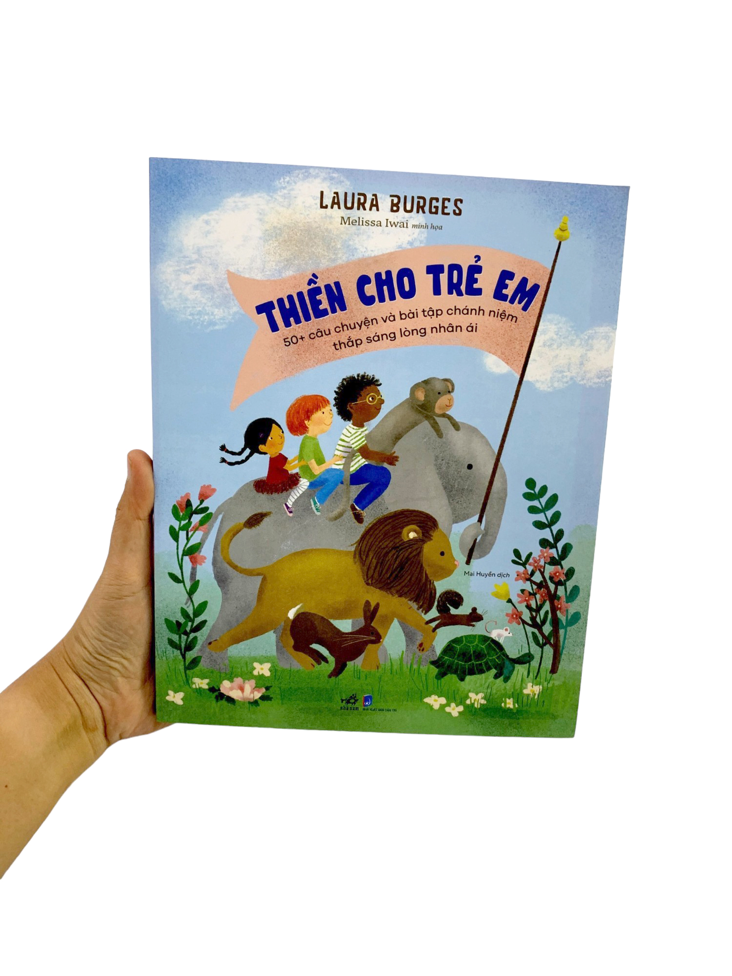 thiền cho trẻ em - 50+ câu chuyện và bài tập chánh niệm thắp sáng lòng nhân ái - Ảnh 8