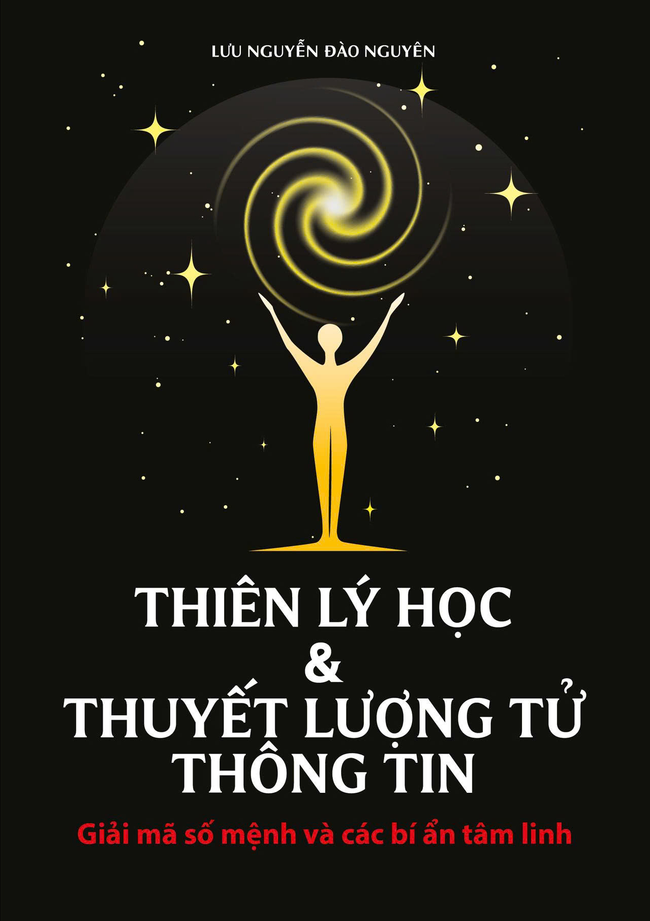 Thiên Lý Học Và Thuyết Lượng Tử Thông Tin - Giải Mã Số Mệnh Và Các Bí Ẩn Tâm Linh - Ảnh 2