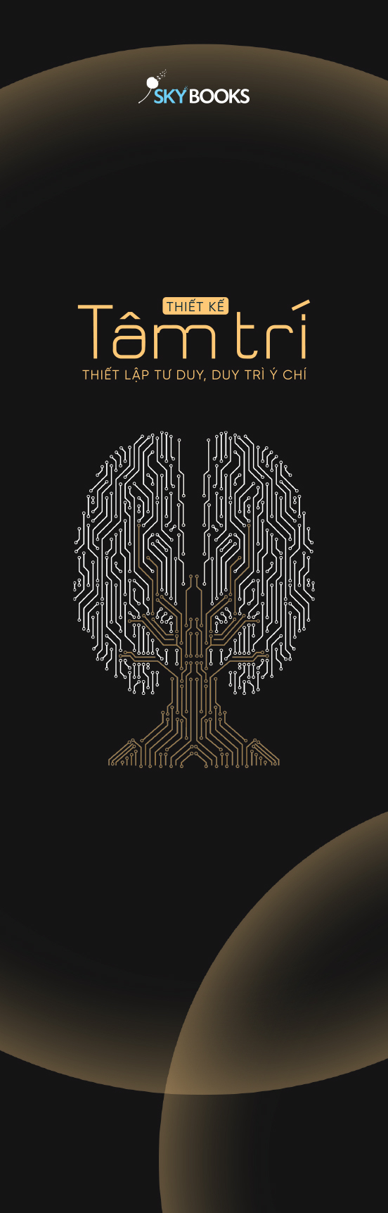 thiết kế tâm trí - thiết lập tư duy, duy trì ý chí - Ảnh 7