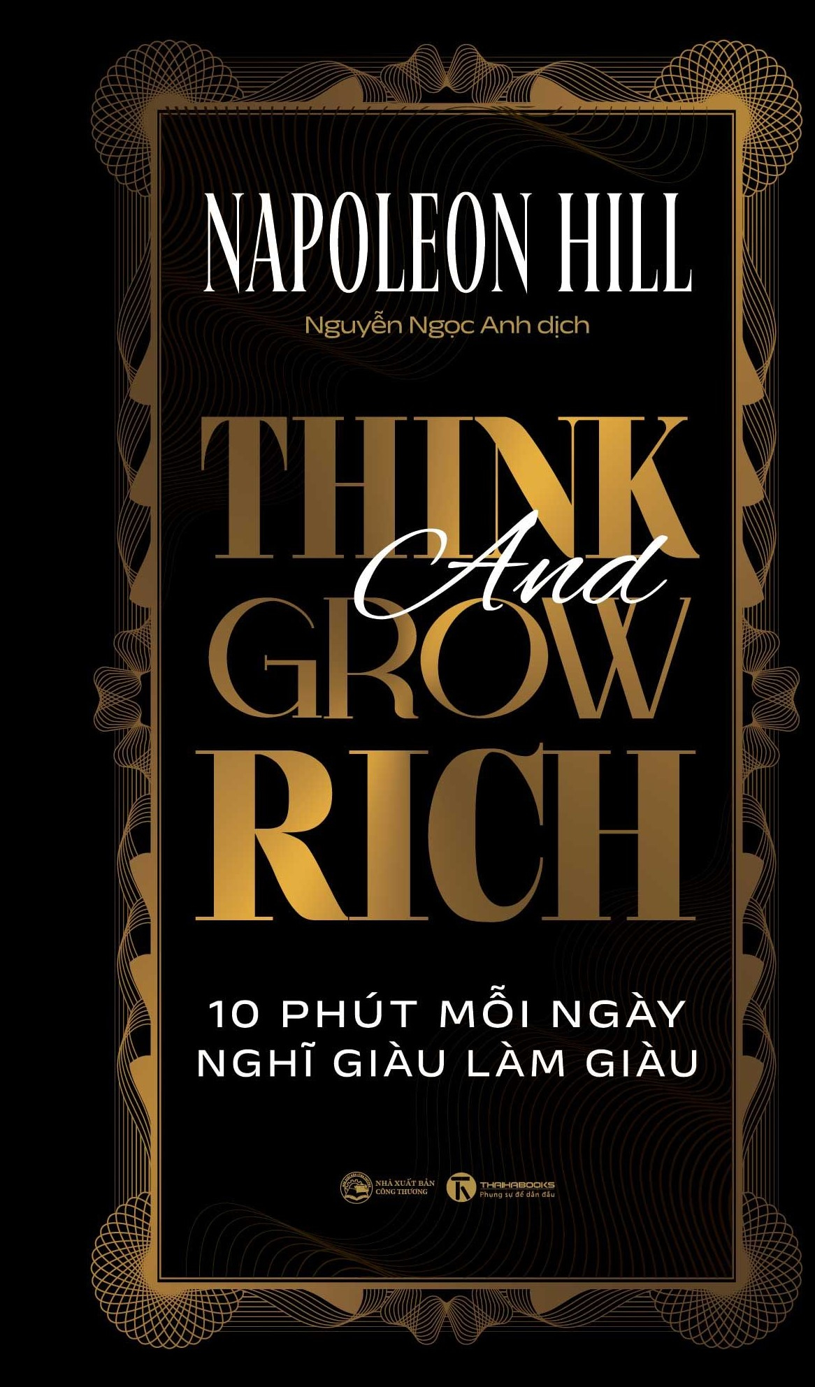 think and grow rich - 10 phút mỗi ngày nghĩ giàu làm giàu - bìa cứng - Ảnh 2