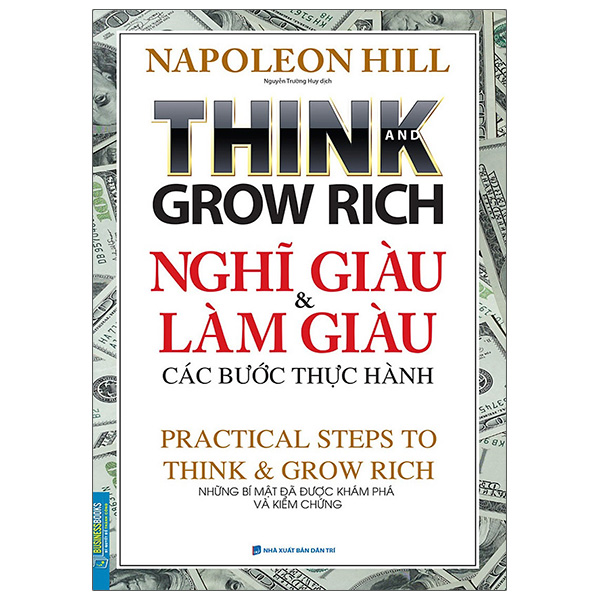 think and grow rich - nghĩ giàu và làm giàu các bước thực hành (tái bản 2022)
