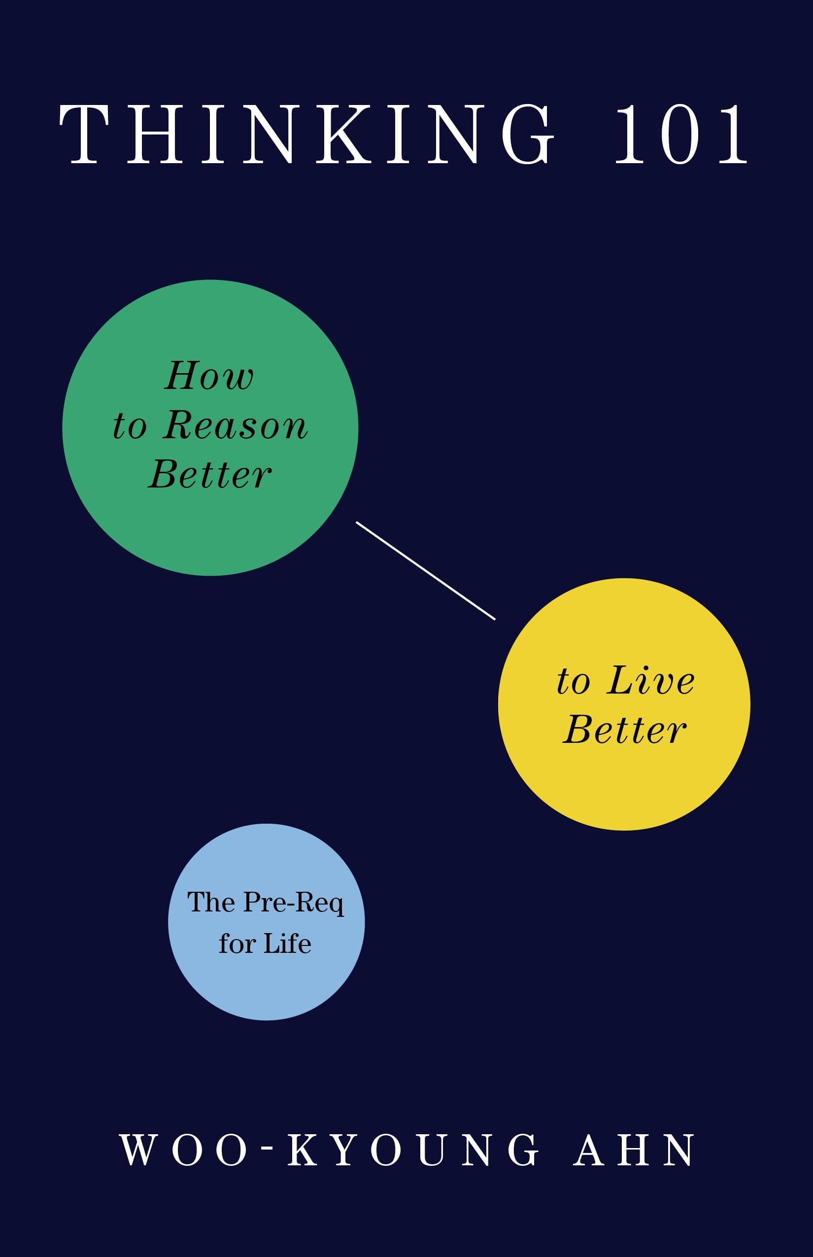 thinking 101: how to reason better to live better - Ảnh 2