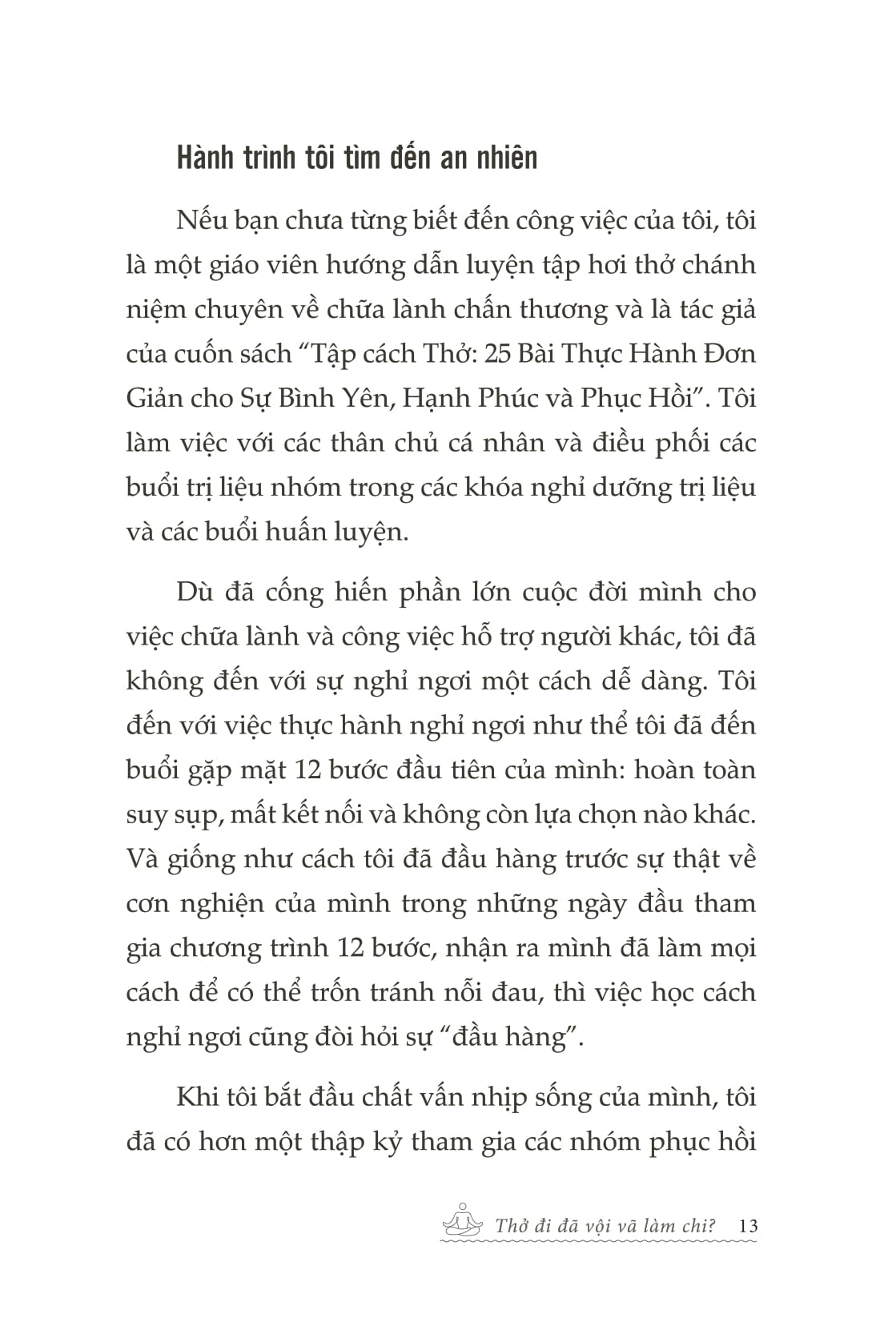 Thở Đi Đã - Vội Vã Làm Chi - Ảnh 13