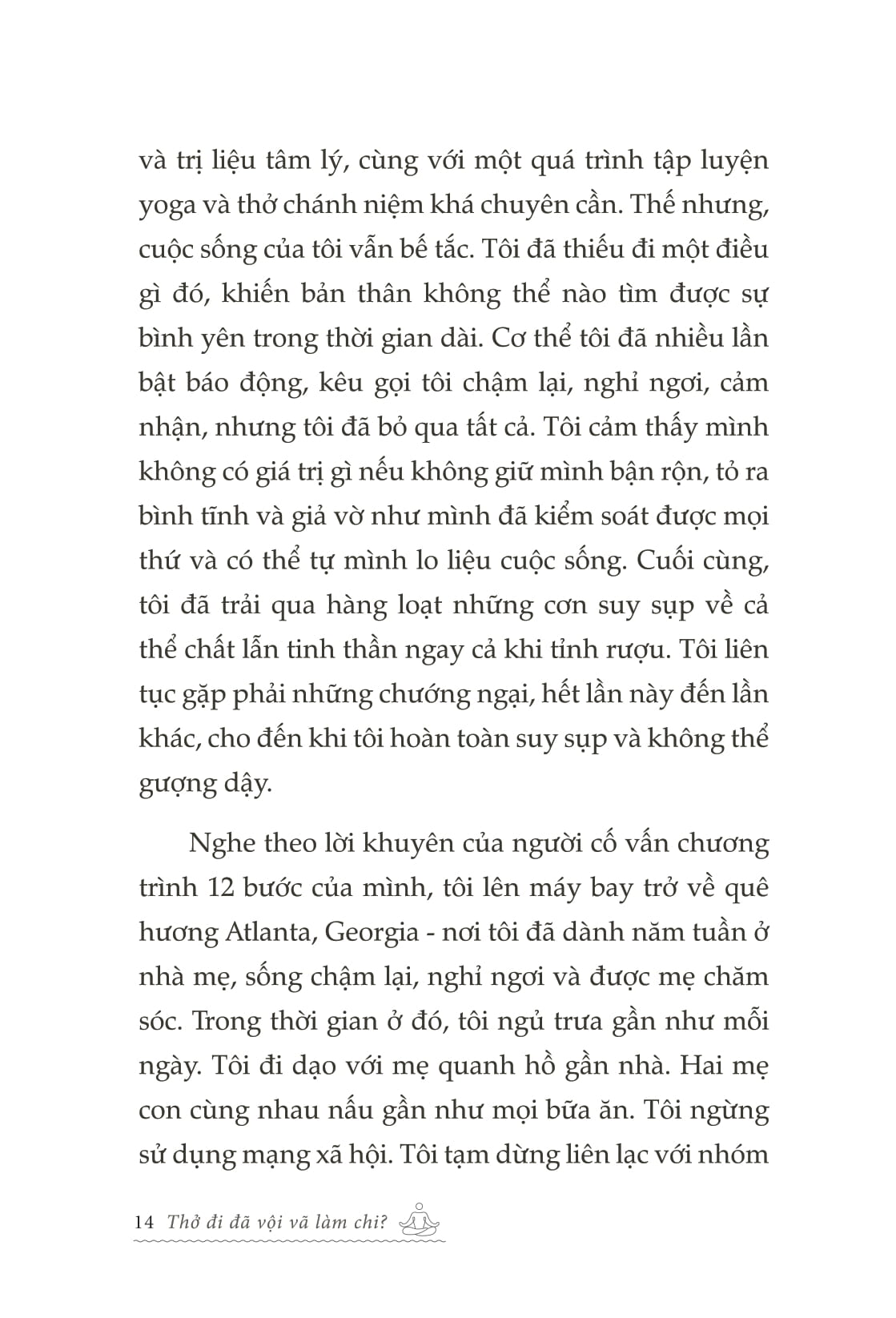 Thở Đi Đã - Vội Vã Làm Chi - Ảnh 14
