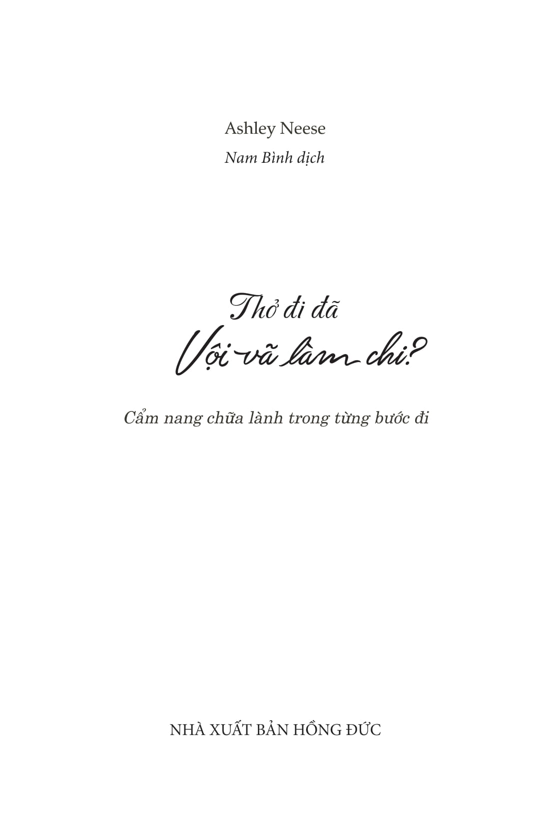 Thở Đi Đã - Vội Vã Làm Chi - Ảnh 3