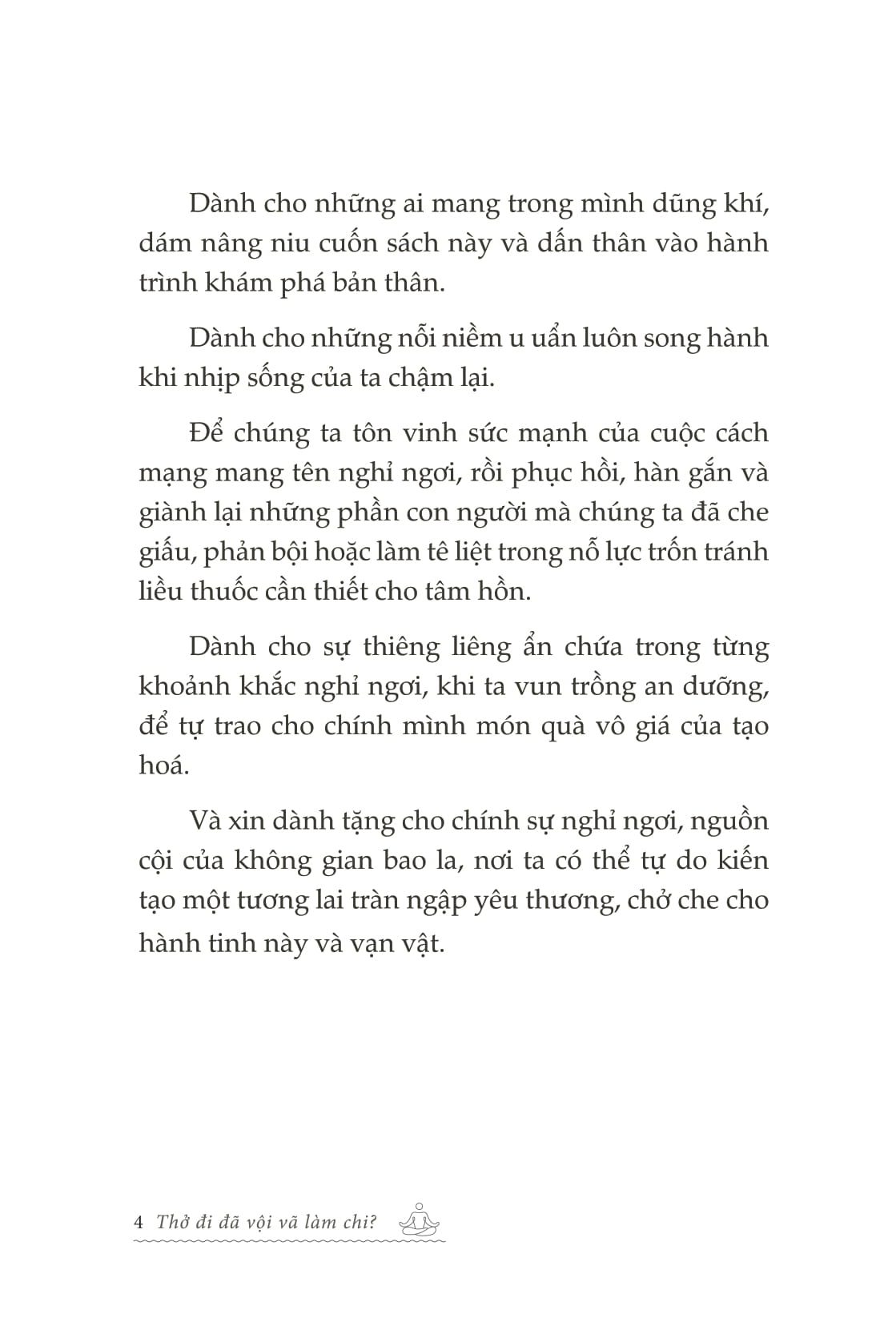 Thở Đi Đã - Vội Vã Làm Chi - Ảnh 4