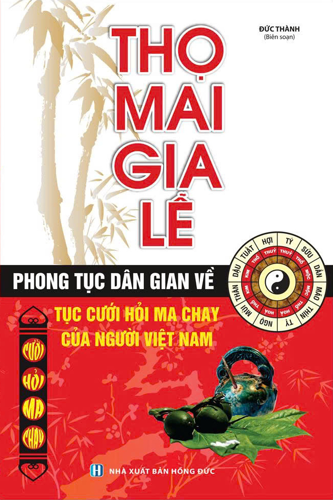 Thọ Mai Gia Lễ - Phong Tục Dân Gian Về Tục Cưới Hỏi Ma Chay Của Người Việt Nam (Tái Bản 2026) - Ảnh 2