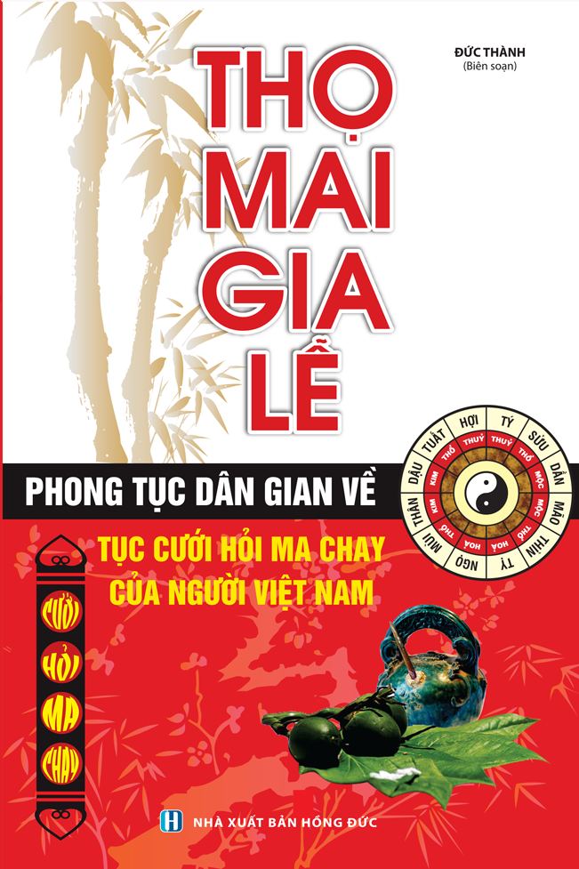 Thọ Mai Gia Lễ - Phong Tục Dân Gian Về Tục Cưới Hỏi Ma Chay Của Người Việt Nam (Tái Bản 2026) - Ảnh 3