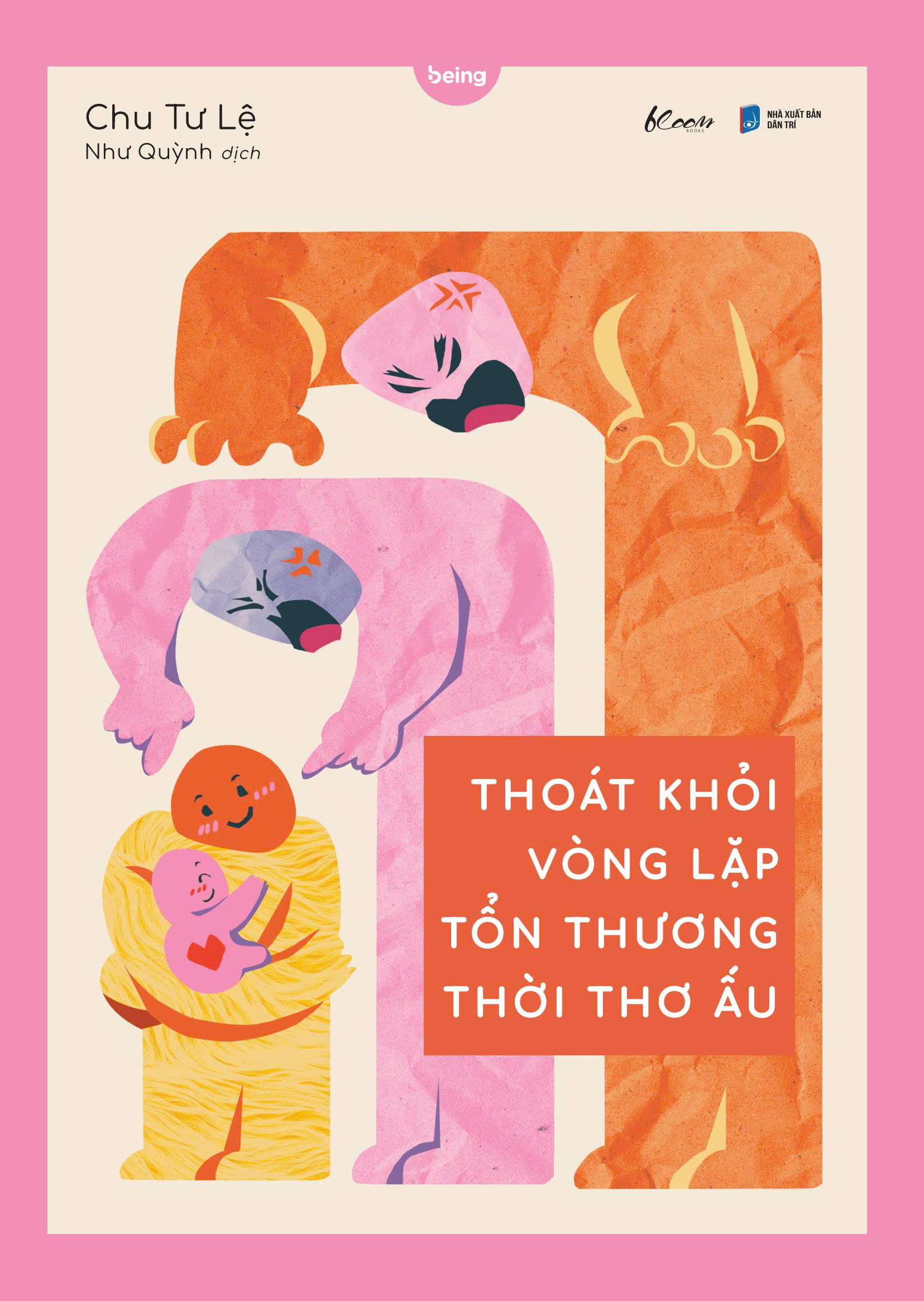 Thoát Khỏi Vòng Lặp Tổn Thương Thời Thơ Ấu - Ảnh 2