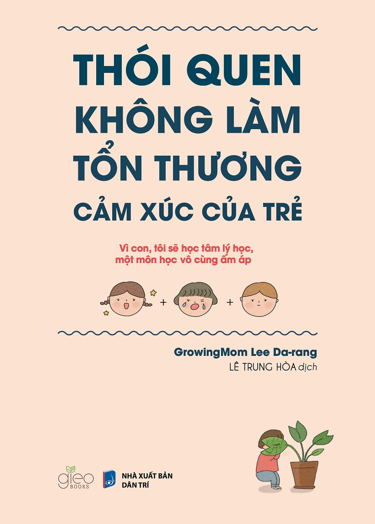 thói quen không làm tổn thương cảm xúc của trẻ - Ảnh 2