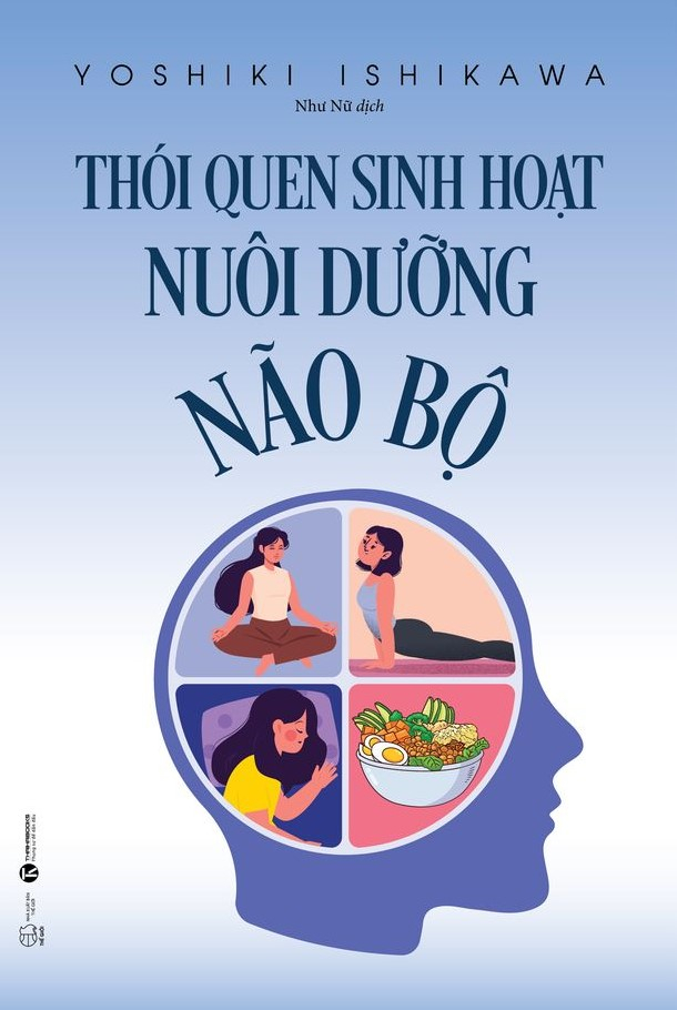 thói quen sinh hoạt nuôi dưỡng não bộ - Ảnh 2