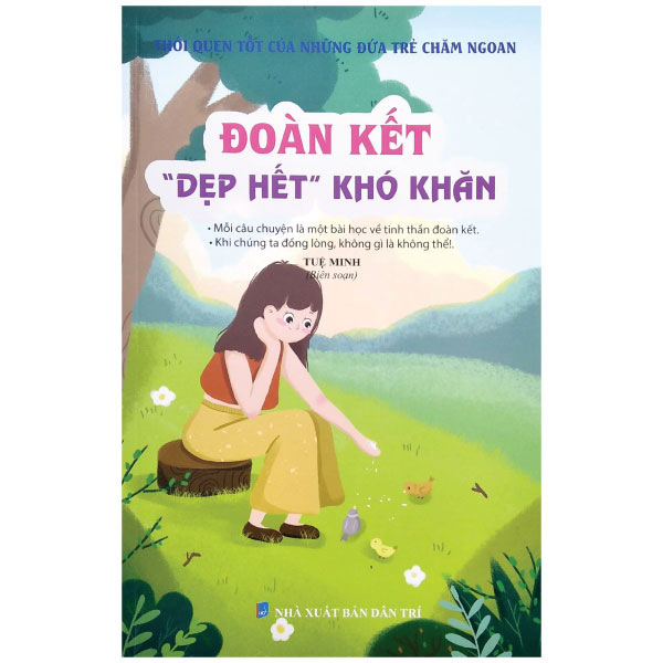 thói quen tốt của những đứa trẻ chăm ngoan - đoàn kết "dẹp hết" khó khăn - Ảnh 2