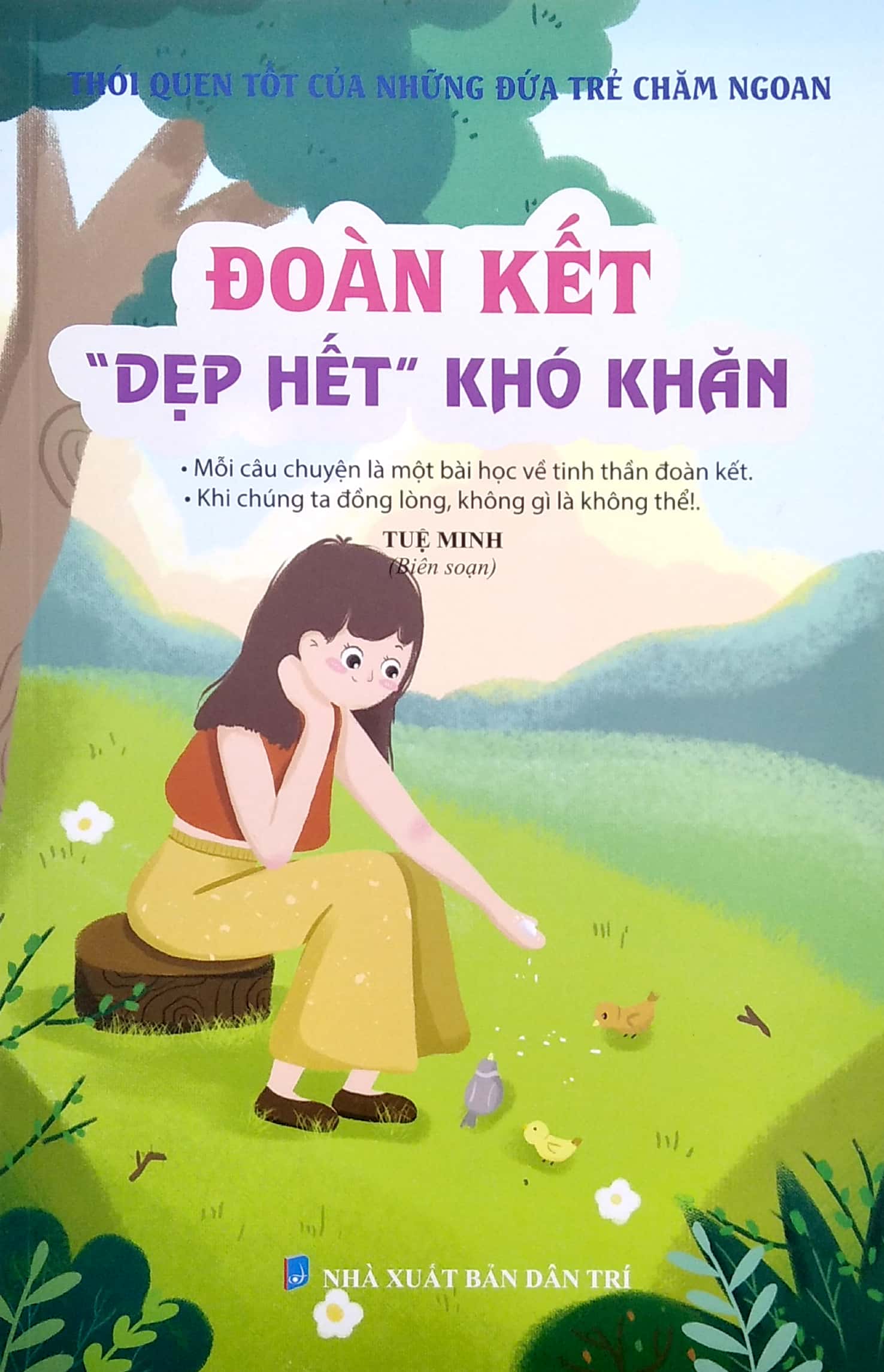 thói quen tốt của những đứa trẻ chăm ngoan - đoàn kết "dẹp hết" khó khăn - Ảnh 4