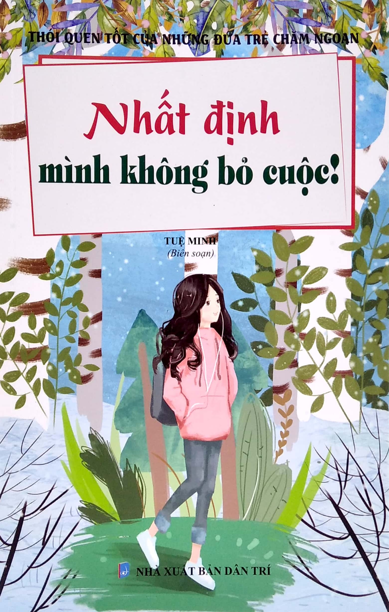 thói quen tốt của những đứa trẻ chăm ngoan - nhất định mình không bỏ cuộc - Ảnh 2