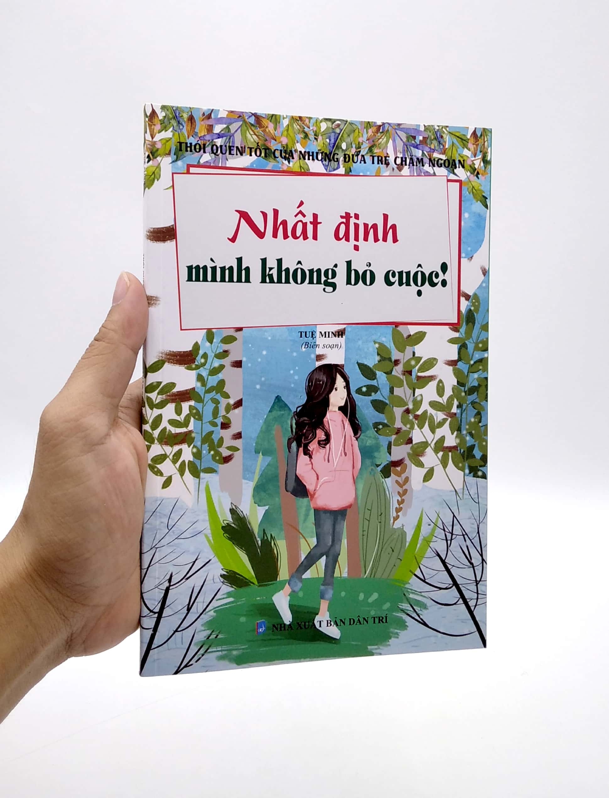 thói quen tốt của những đứa trẻ chăm ngoan - nhất định mình không bỏ cuộc - Ảnh 7