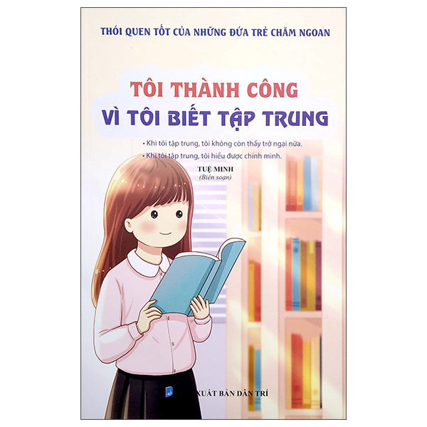 thói quen tốt của những đứa trẻ chăm ngoan - tôi thành công vì tôi biết tập trung - Ảnh 2