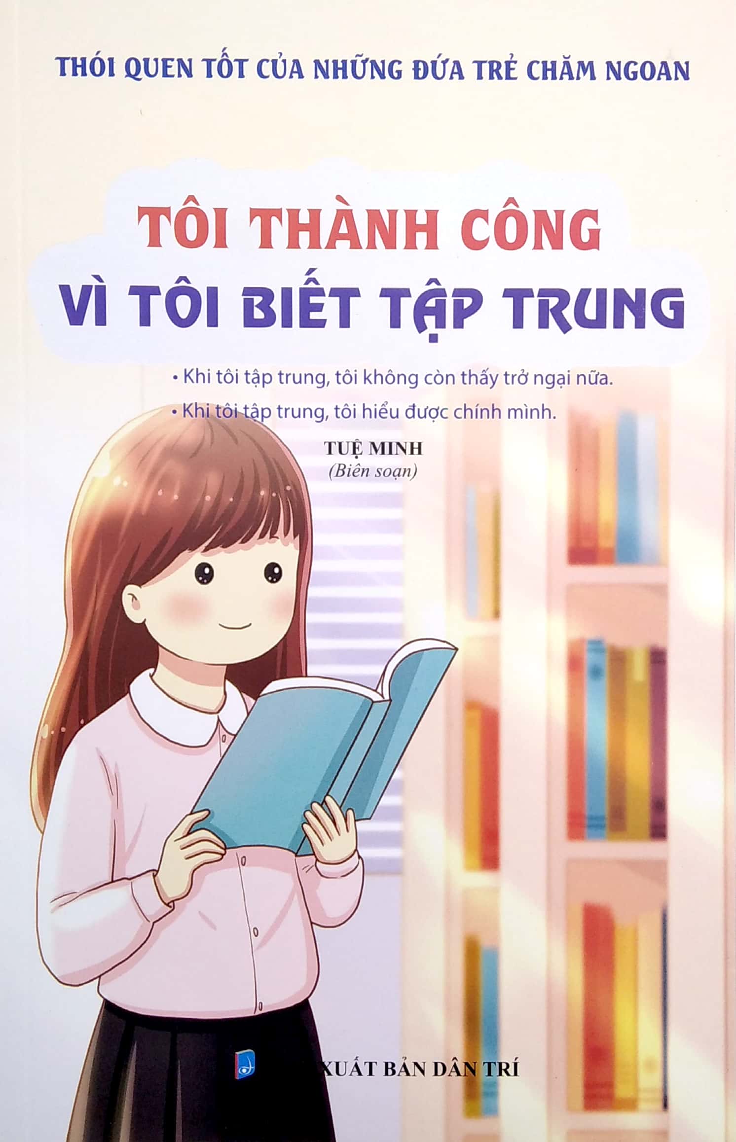 thói quen tốt của những đứa trẻ chăm ngoan - tôi thành công vì tôi biết tập trung - Ảnh 4
