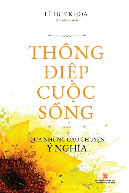 thông điệp cuộc sống qua những câu chuyện ý nghĩa - Ảnh 2