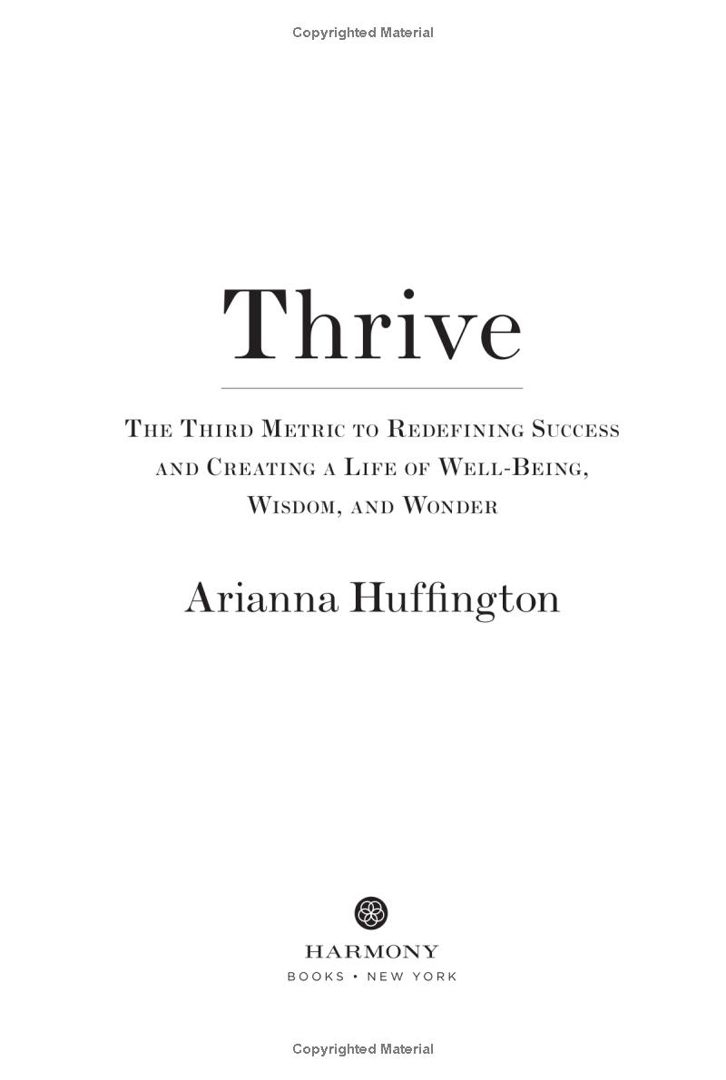 thrive : the third metric to redefining success and creating a happier life - Ảnh 2