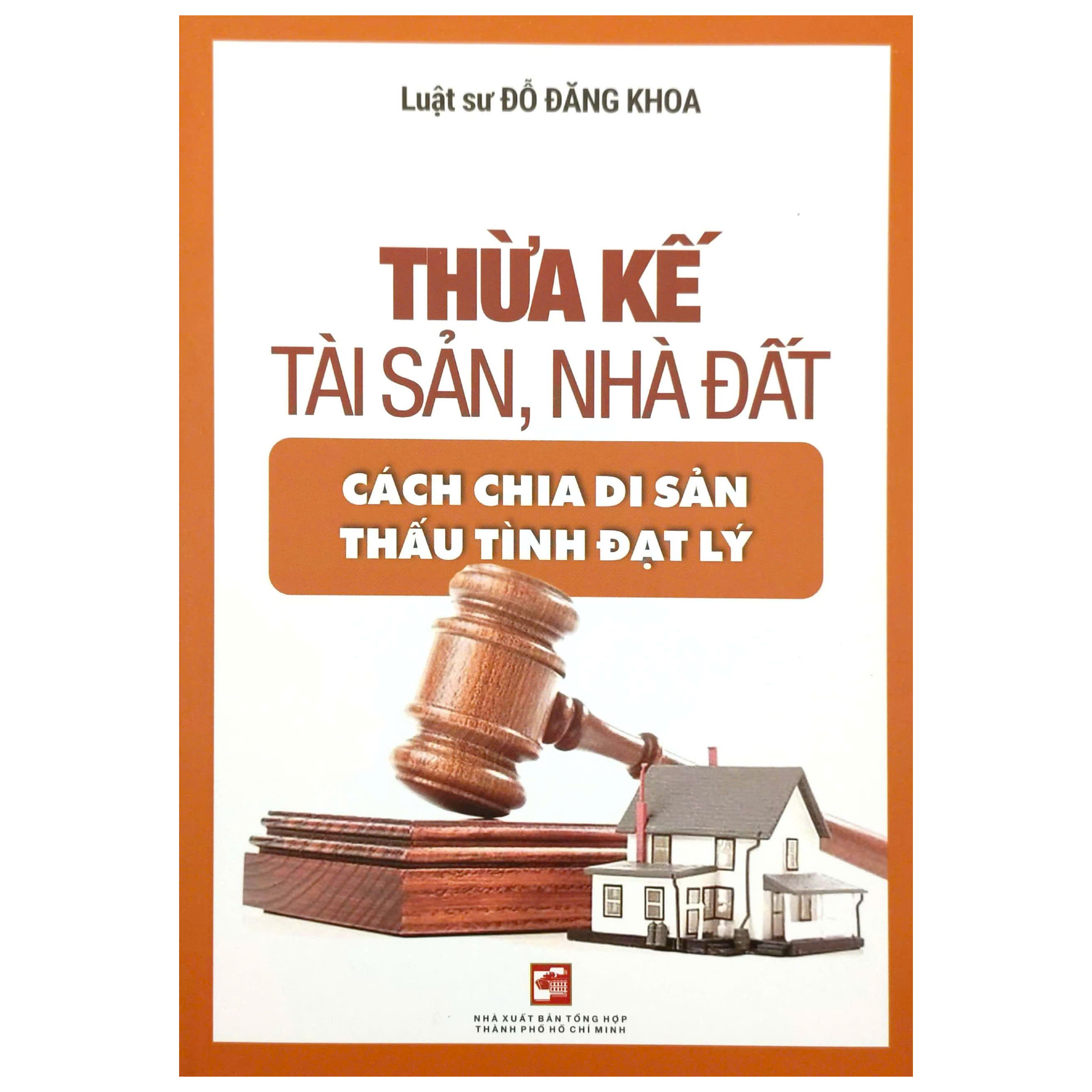 Thừa Kế Tài Sản, Nhà Đất Cách Chia Di Sản Thấu Tình Đạt Lý