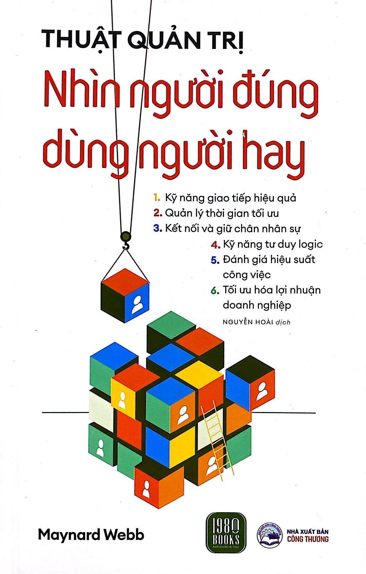 thuật quản trị - nhìn người đúng - dùng người hay - Ảnh 2